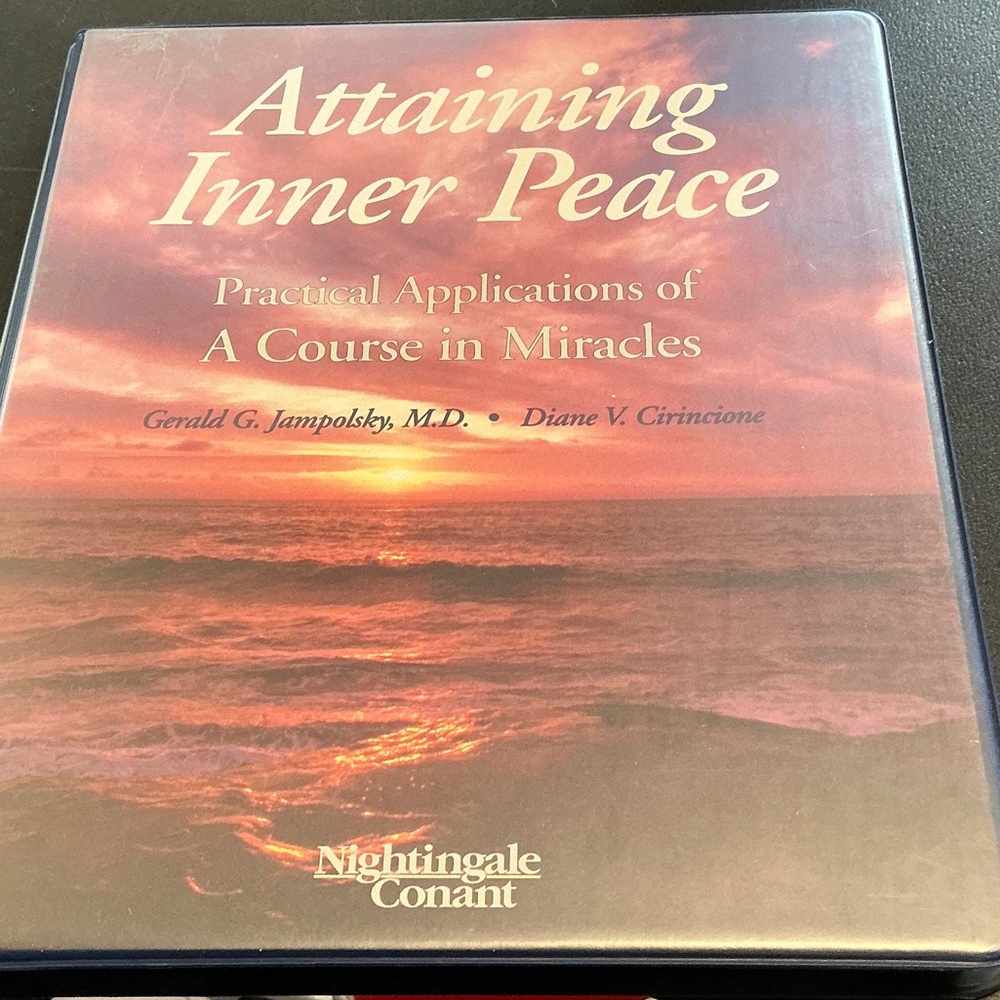 Attaining inner peace practical applications of the course in miracles